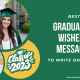 Collection of best wishes and messages to congratulate on graduation.