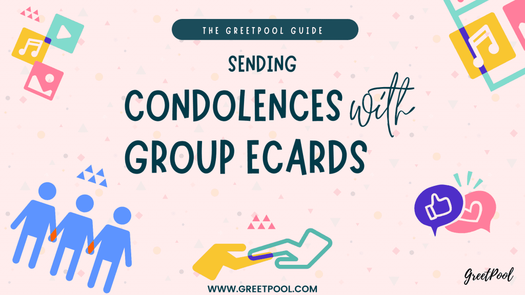 How to Send Sympathy & Condolences Virtually with Group ecards