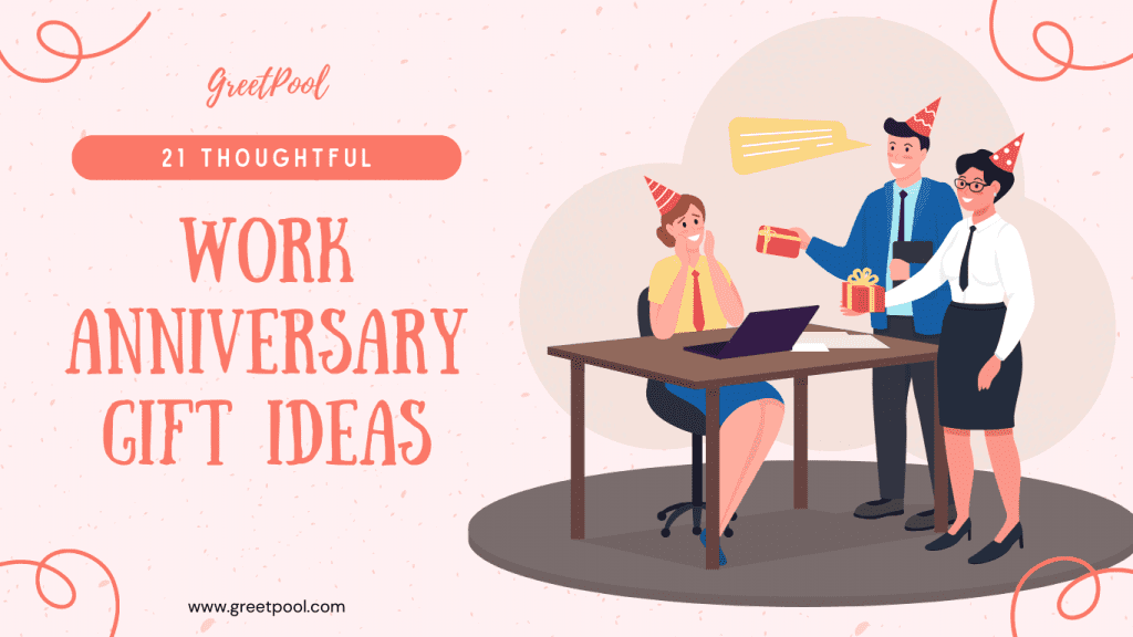 Top 21 Work Anniversary Gift ideas to Honor Employee Work Anniversary